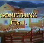 “Something Evil” (1972) – Demonic House For Sale, Cheap!